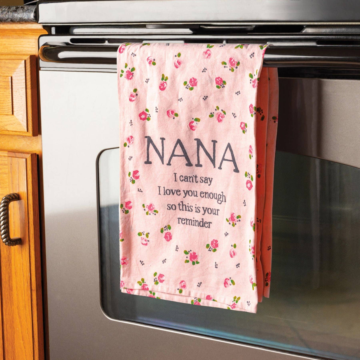 Nana I Can't Say I Love You Enough Kitchen Towel