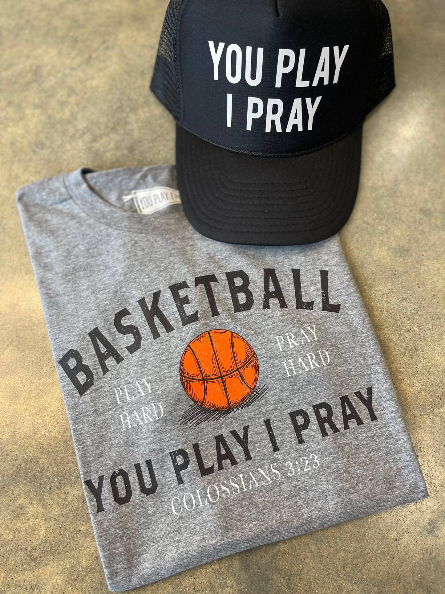 You Play I Pray | Basketball Tee