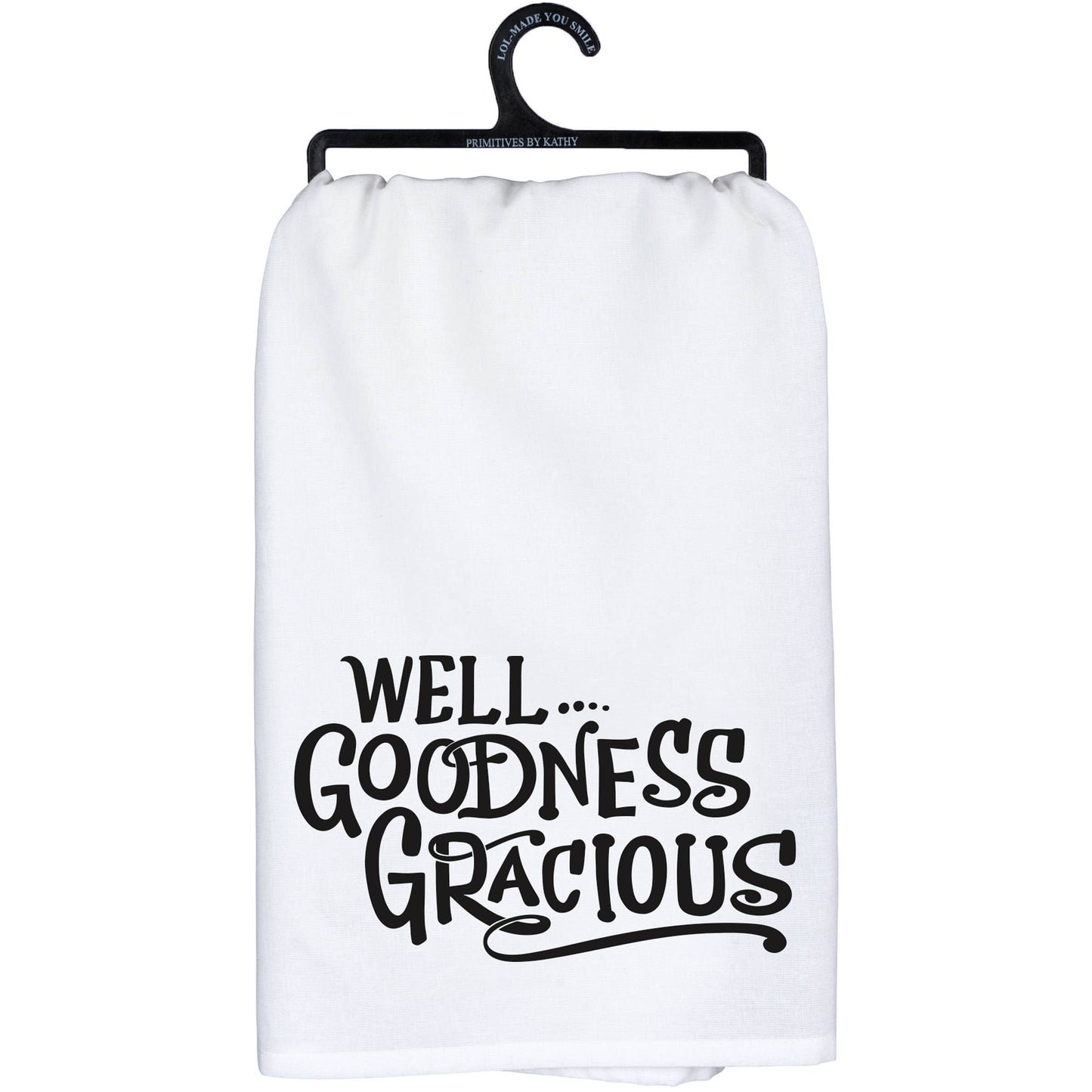 Well Goodness Gracious Kitchen Towel