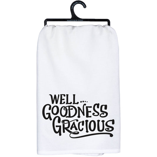 Well Goodness Gracious Kitchen Towel