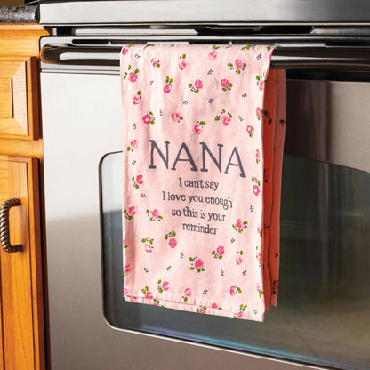 Nana I Can't Say I Love You Enough Kitchen Towel