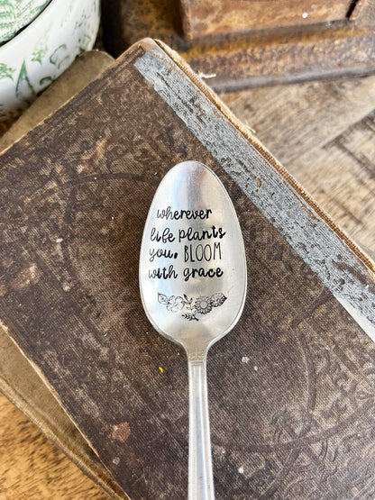 Wherever Life Plants You Vintage Stamped Spoon