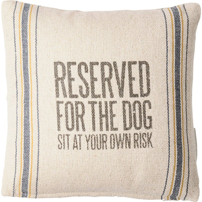 Reserved For The Dog Pillow