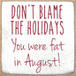 4X4-337 Fat In August