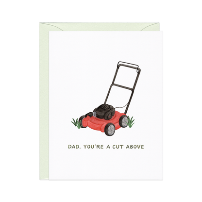 You're A Cut Above — Lawn Pun Dad Joke Father's Day Card
