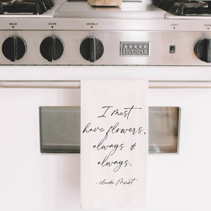 I Must Have Flowers Kitchen Towel