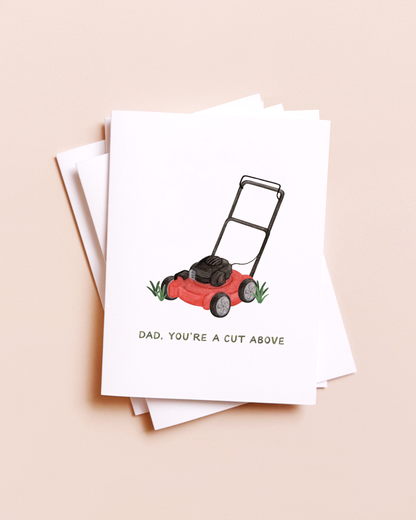 You're A Cut Above — Lawn Pun Dad Joke Father's Day Card