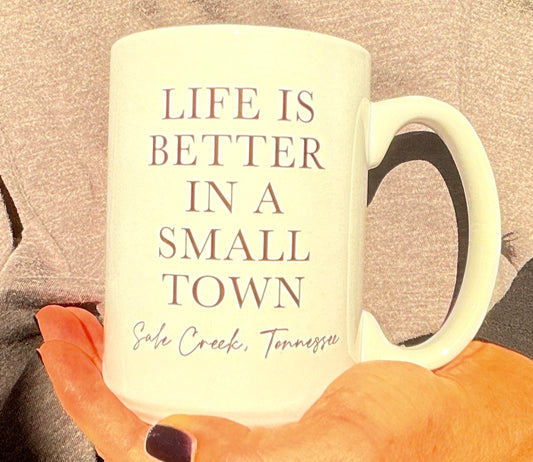 Life Is Better in a Small Town Mug